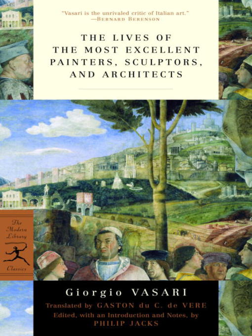 Title details for The Lives of the Most Excellent Painters, Sculptors, and Architects by Giorgio Vasari - Available